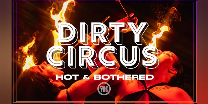 Dirty Circus: Hot & Bothered