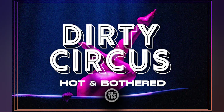 Dirty Circus: Hot & Bothered