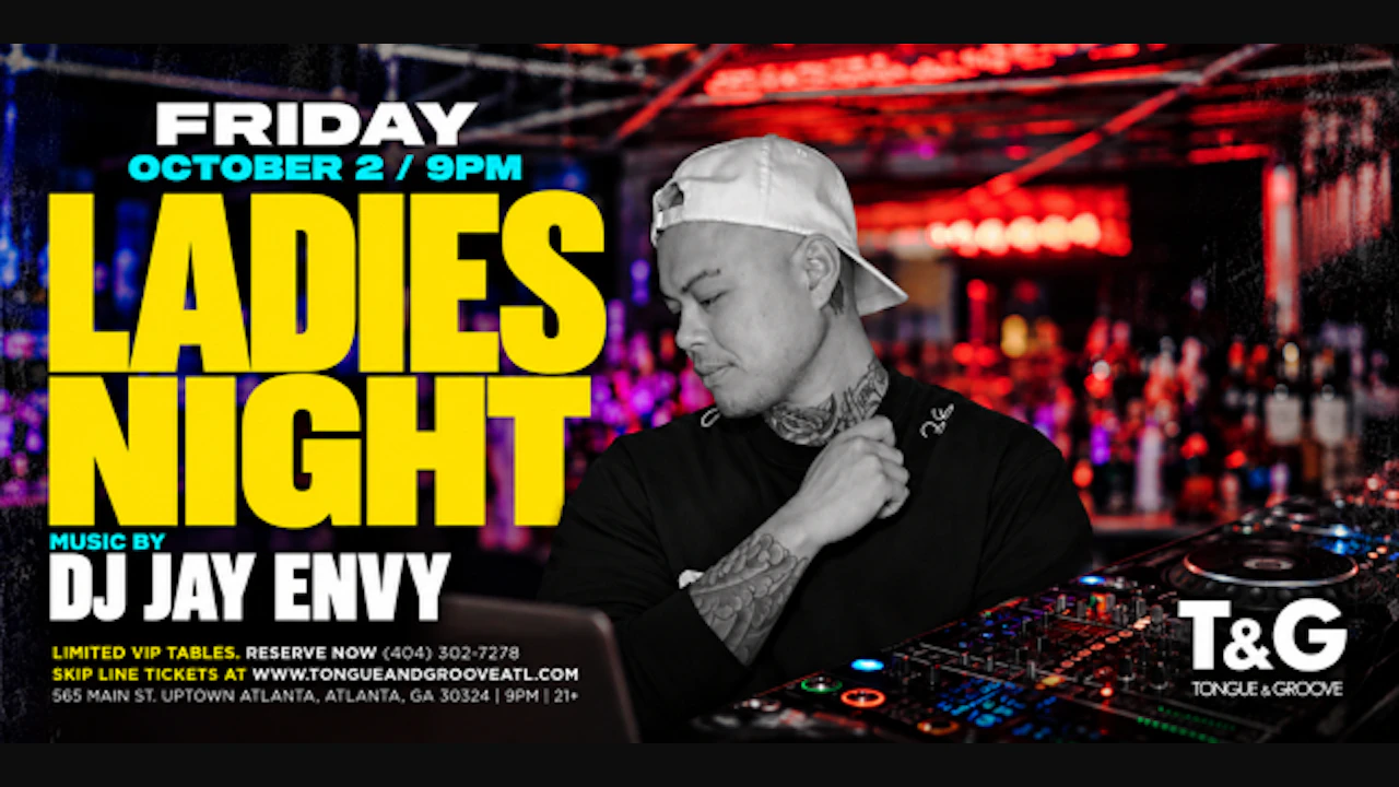 Ladies Night at Tongue & Groove Friday with DJ Jay Envy