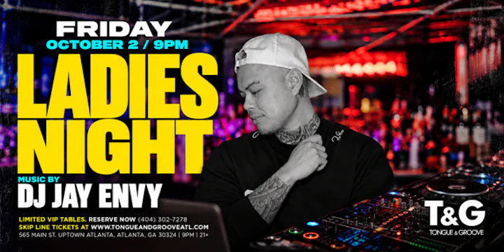 Ladies Night at Tongue & Groove Friday with DJ Jay Envy