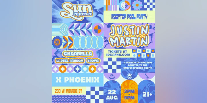 Sun Sequence w. Justin Martin: X Phoenix Rooftop Pool Party