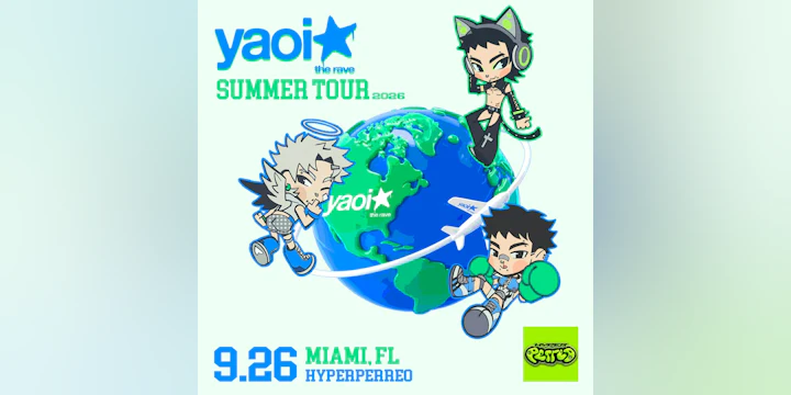 yaoi★ the rave MIAMI FL x HYPERPERREO