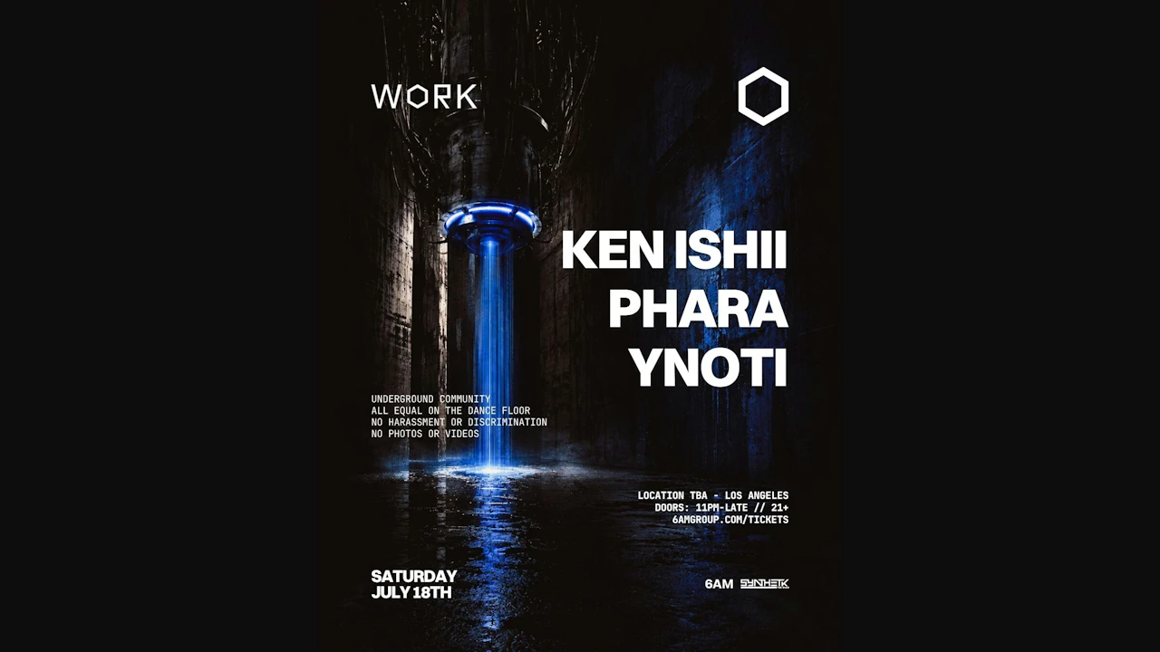 WORK presents: Ken Ishii, Phara, & yNOTi