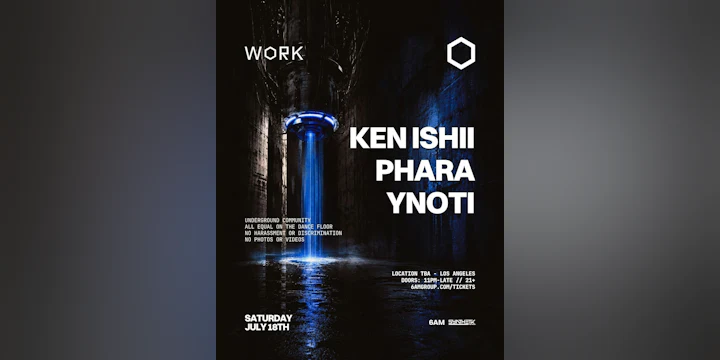 WORK presents: Ken Ishii, Phara, & yNOTi