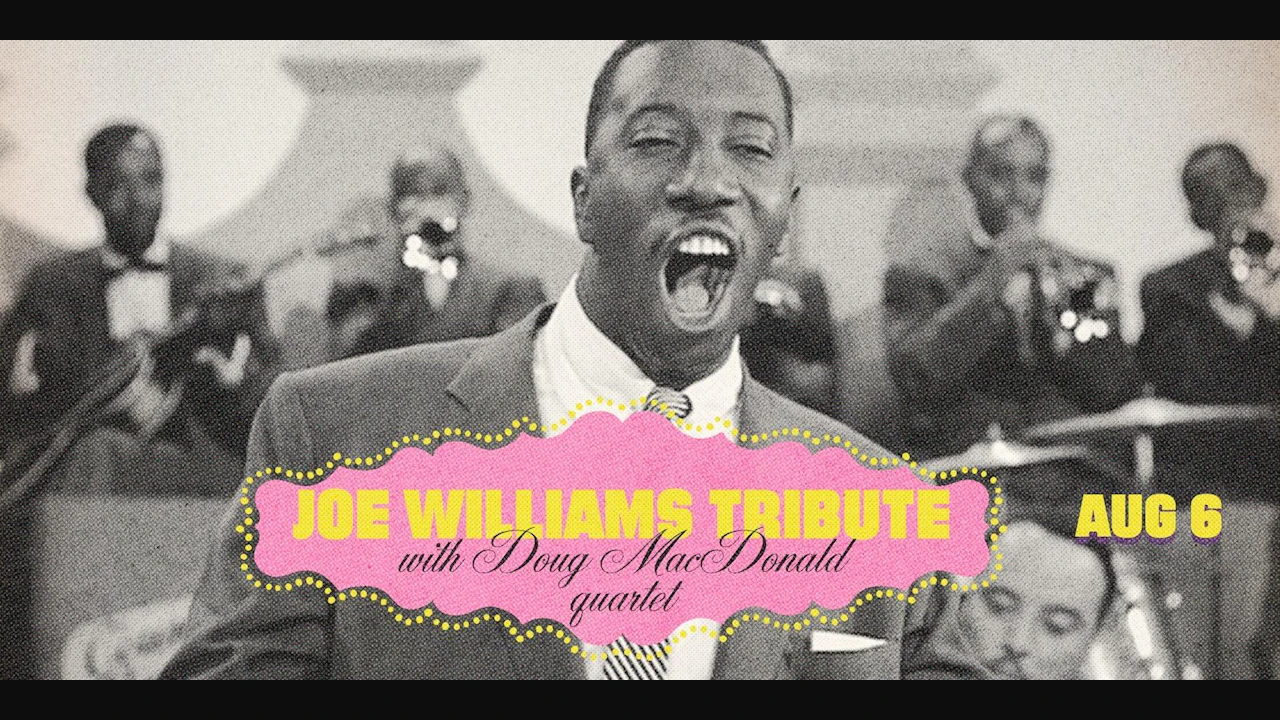 Joe Williams Tribute with Doug MacDonald Quartet