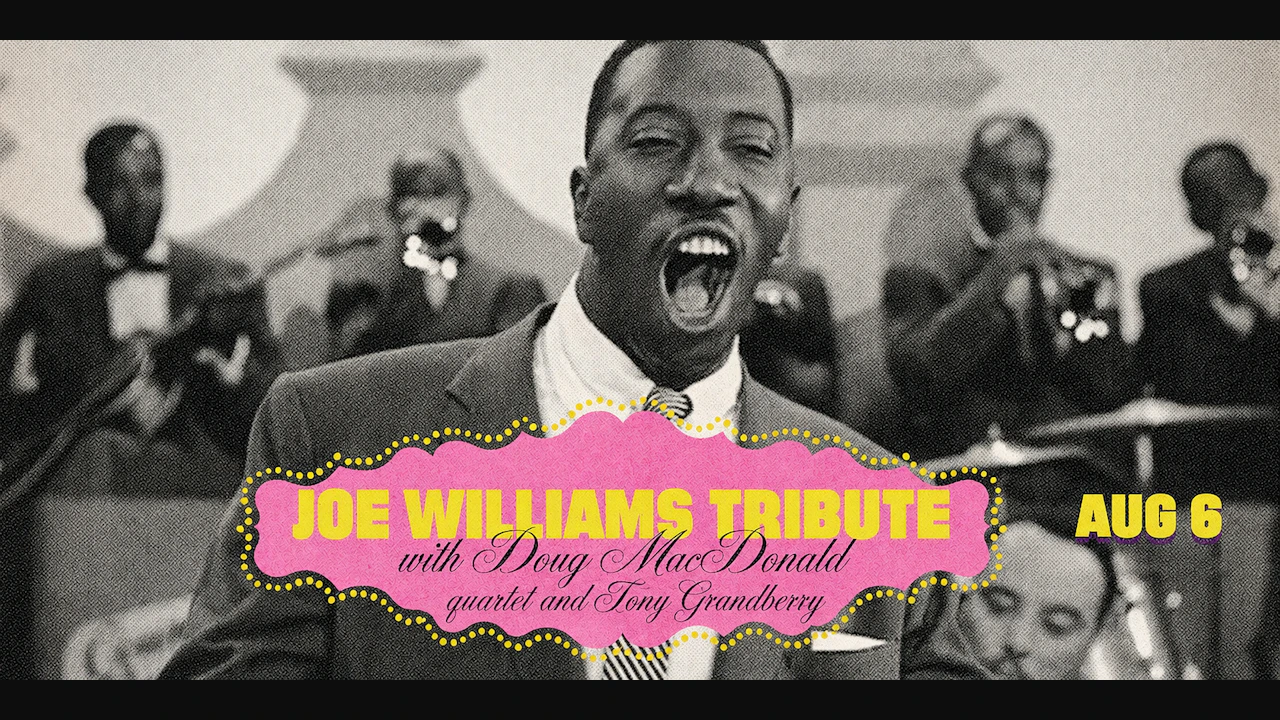 Joe Williams Tribute with Doug MacDonald Quartet and Tony Grandberry