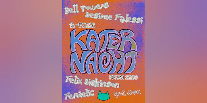 Katernacht with Felix Dickinson, Toribio, Desirée Falessi, Bell Towers + more