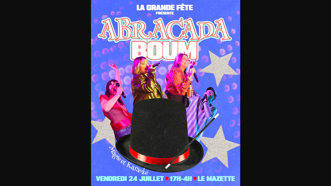 La Grande Fête : Abracadaboum !