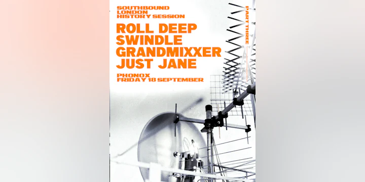Roll Deep, Swindle, Grandmixxer, Just Jane