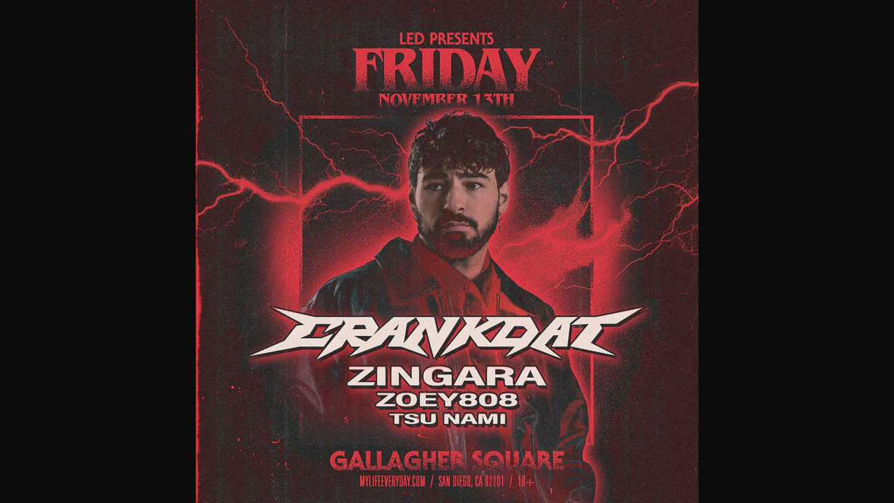 LED Presents CRANKDAT + ZINGARA + more at Gallagher Square – Petco Park