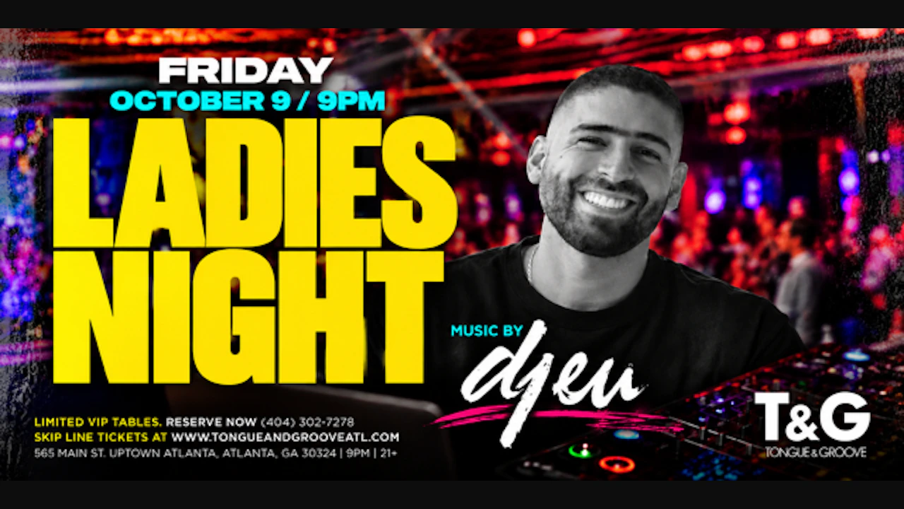 Ladies Night at Tongue & Groove Friday with DJ Eu