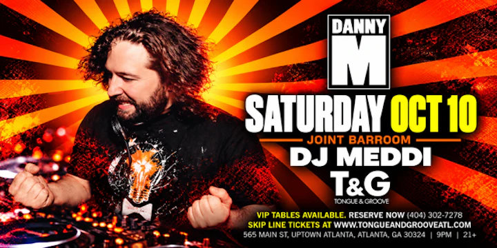 Satrday Night with DJ Danny M & Meddi at T&g