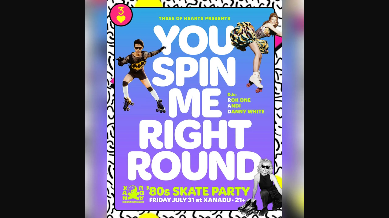 Three Of Hearts "YOU SPIN ME RIGHT ROUND" 80's Roller Jam (skate all night)