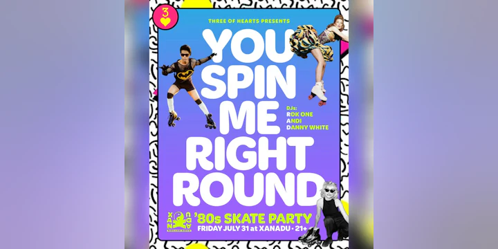 Three Of Hearts "YOU SPIN ME RIGHT ROUND" 80's Roller Jam (skate all night)