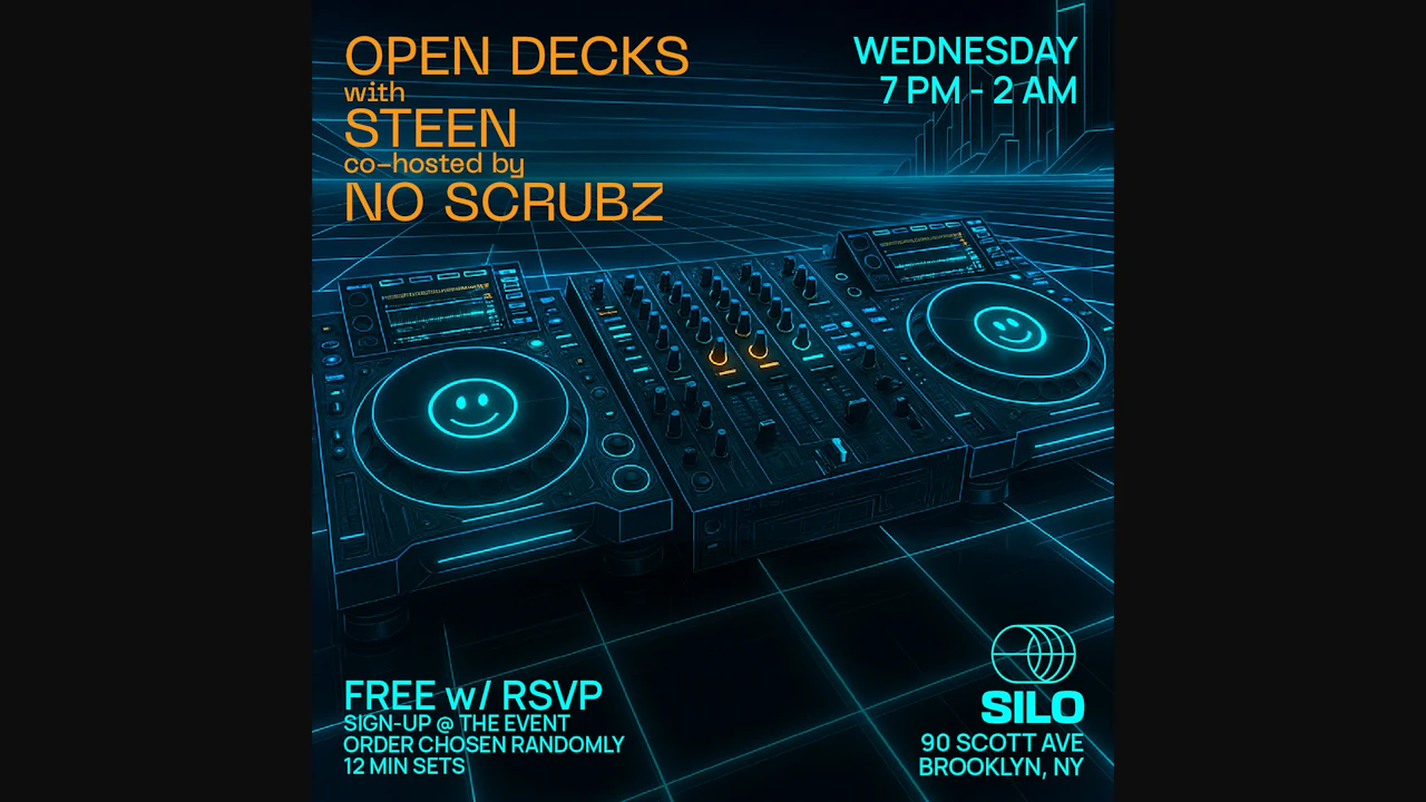 Open Decks w/ Steen & No Scrubz