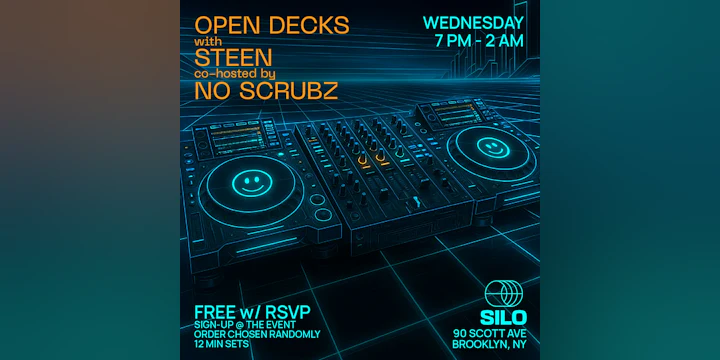 Open Decks w/ Steen & No Scrubz
