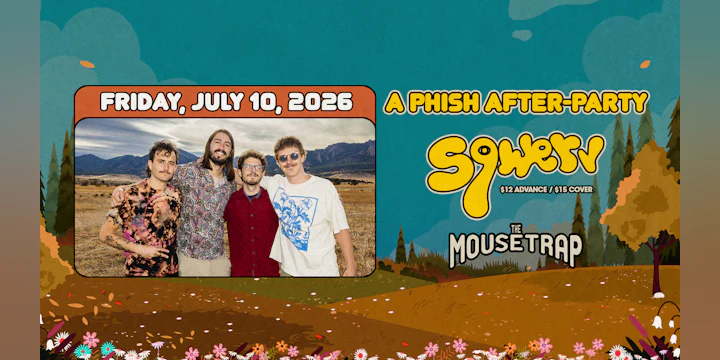 Friday - Phish After-Party w/ Sqwerv
