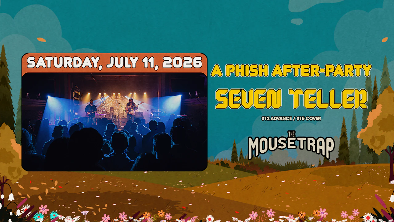 Saturday - Phish After-Party w/ Seven Teller