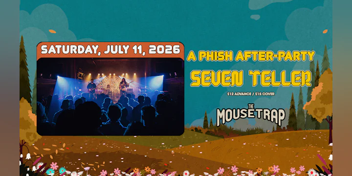 Saturday - Phish After-Party w/ Seven Teller
