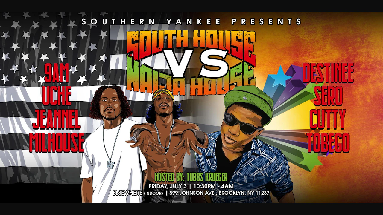 South House vs Naija House - July 3rd Holiday Weekend Celebration