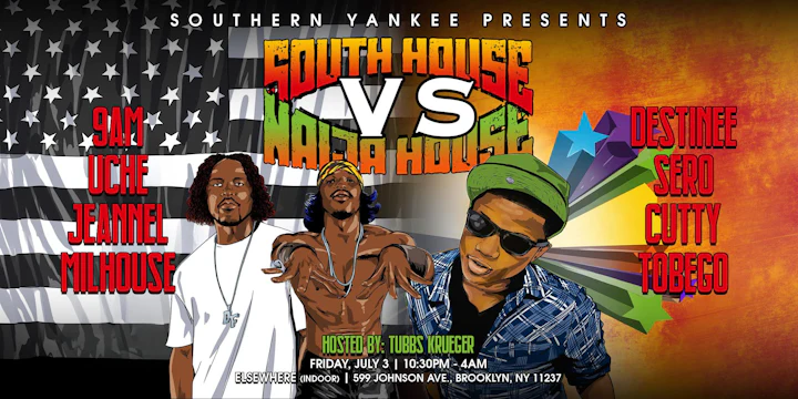 South House vs Naija House - July 3rd Holiday Weekend Celebration