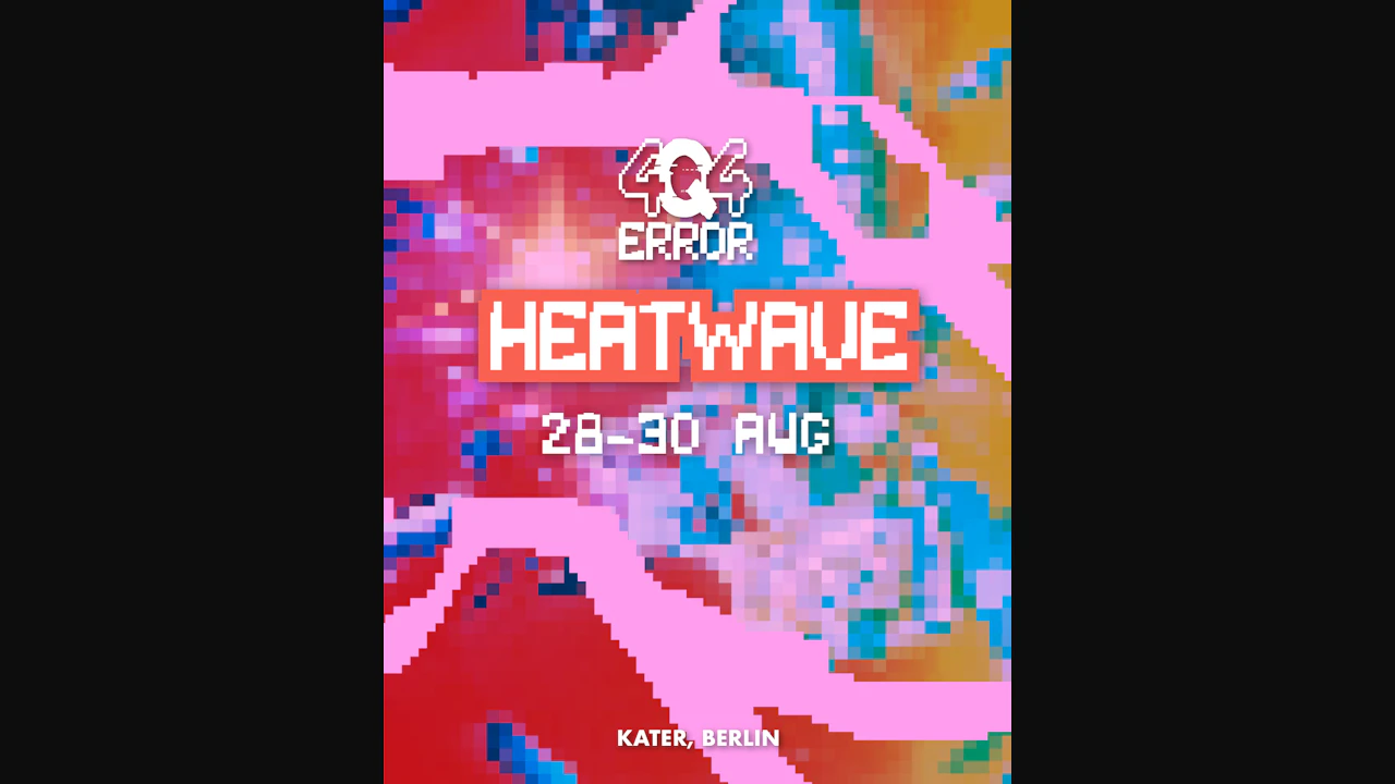 4q4 Error Festival: Heatwave