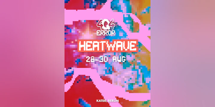 4q4 Error Festival: Heatwave