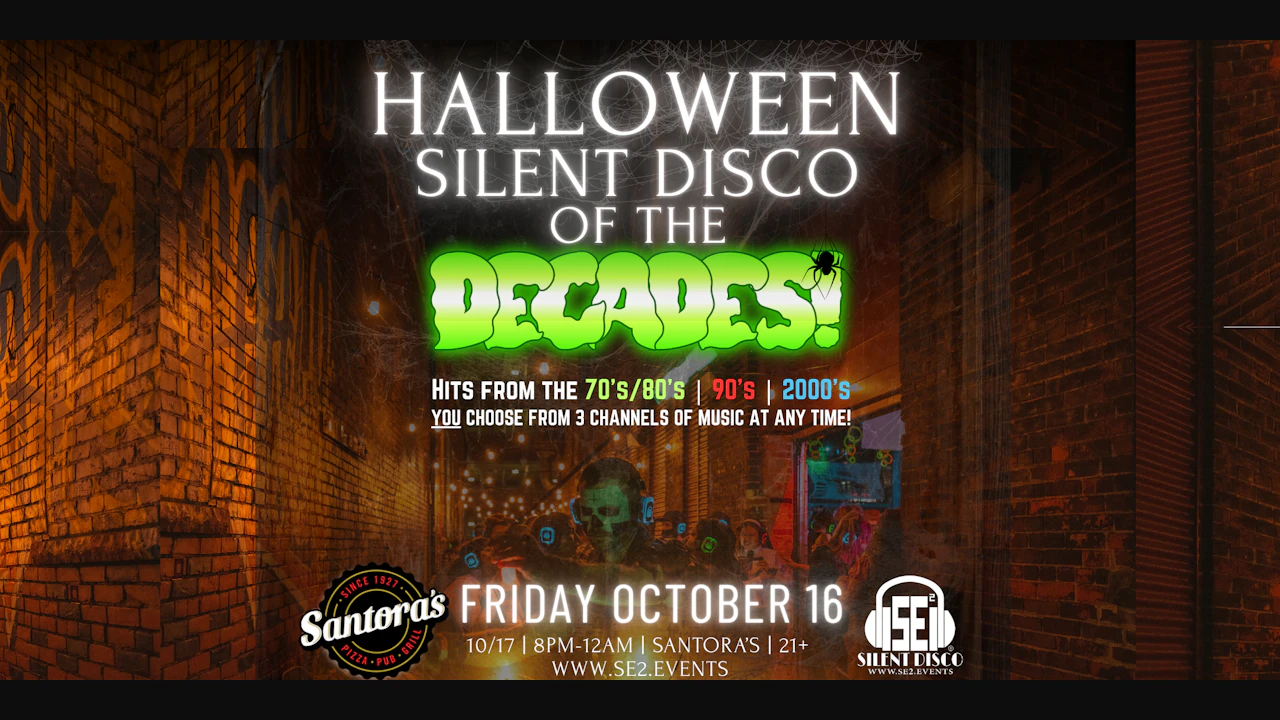 Halloween Silent Disco of the DECADES at Santora's