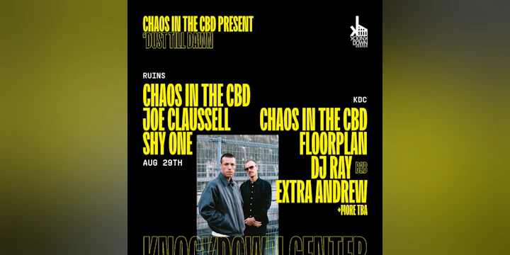 Chaos In The CBD present ‘Dust Till Dawn