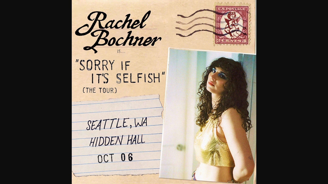 RACHEL BOCHNER - The 'Sorry It's Selfish' Tour