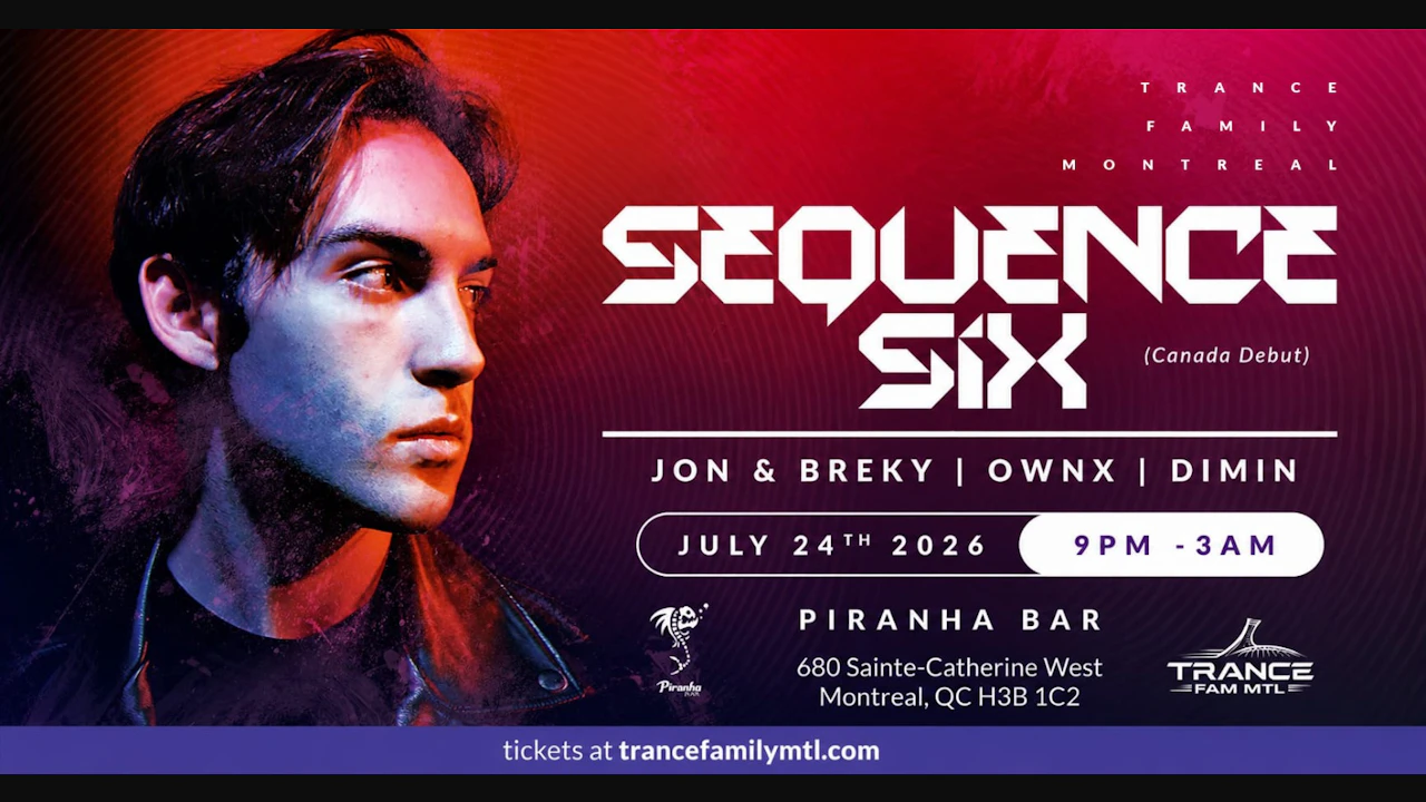Trance Family Mtl Presents Sequence Six (Canada Debut)