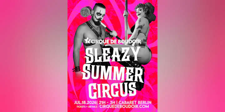 Cirque De Boudoir Sleazy Summer Circus