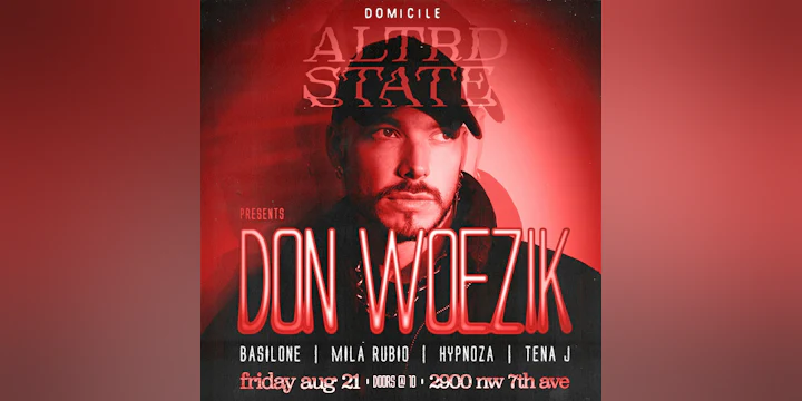 Domicile presents - Altrd State with DON WOEZIK