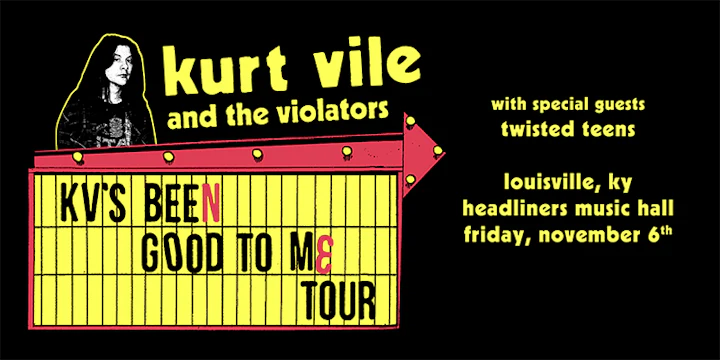 Kurt Vile And The Violators w/ Twisted Teens