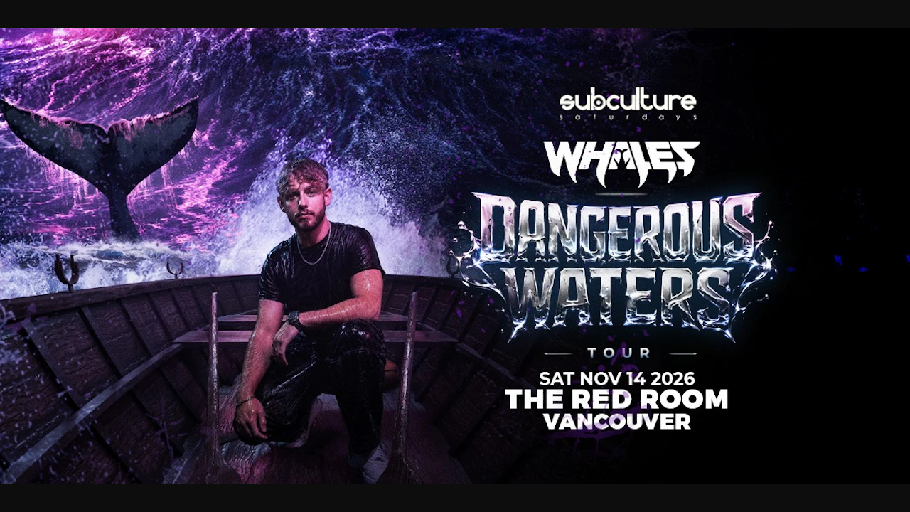 Whales - Dangerous Waters Tour at SUBculture Saturdays