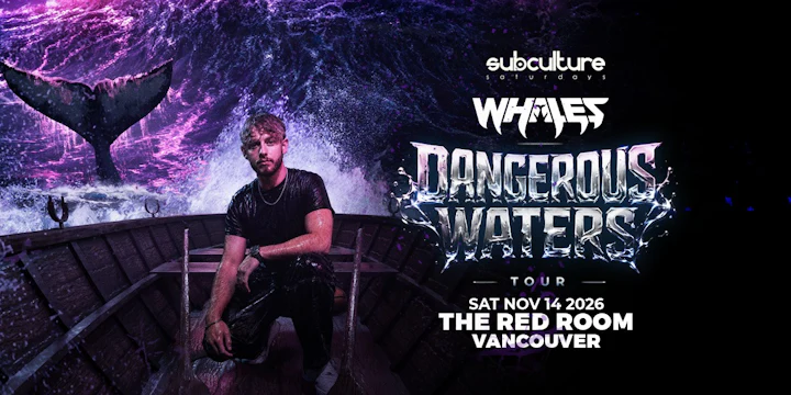 Whales - Dangerous Waters Tour at SUBculture Saturdays