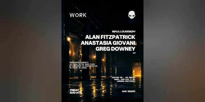 WORK x SKULLDUGGERY present: Alan Fitzpatrick, Anastasia Giovani, & Greg Downey