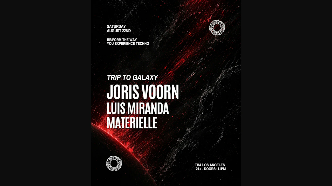 RE/FORM presents Trip To Galaxy: Joris Voorn, LUIS MIRANDA, & Materielle