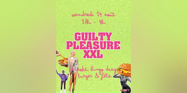 GUILTY PLEASURE XXL : Bingo Drag, Karaoké & Fête 90-2000!