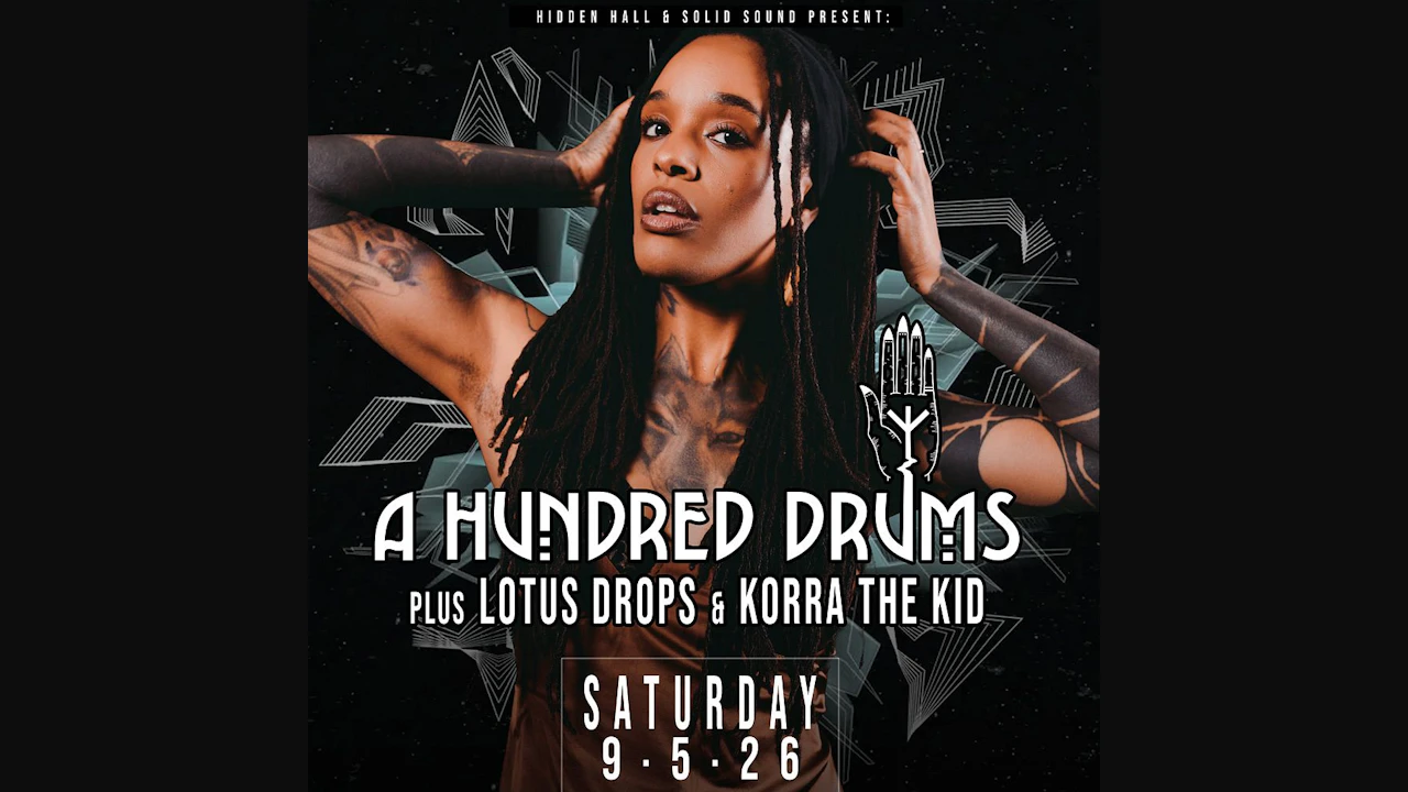 A HUNDRED DRUMS with Lotus Drops & Korra The Kid