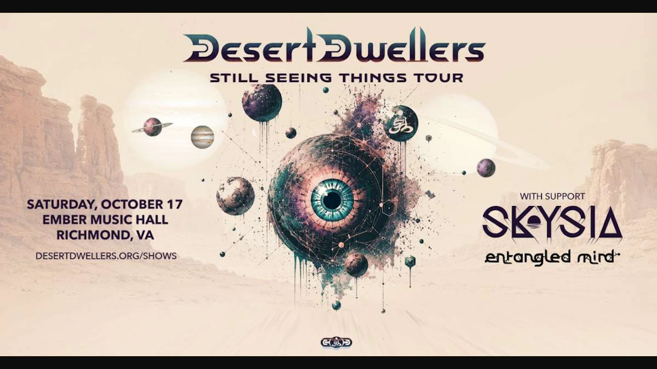 Desert Dwellers - Still Seeing Things Tour