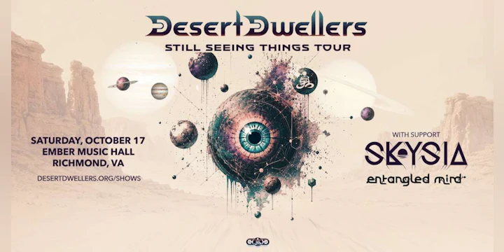 Desert Dwellers - Still Seeing Things Tour