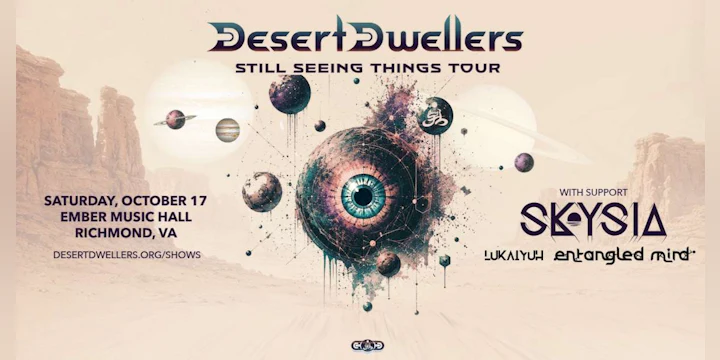 Desert Dwellers - Still Seeing Things Tour