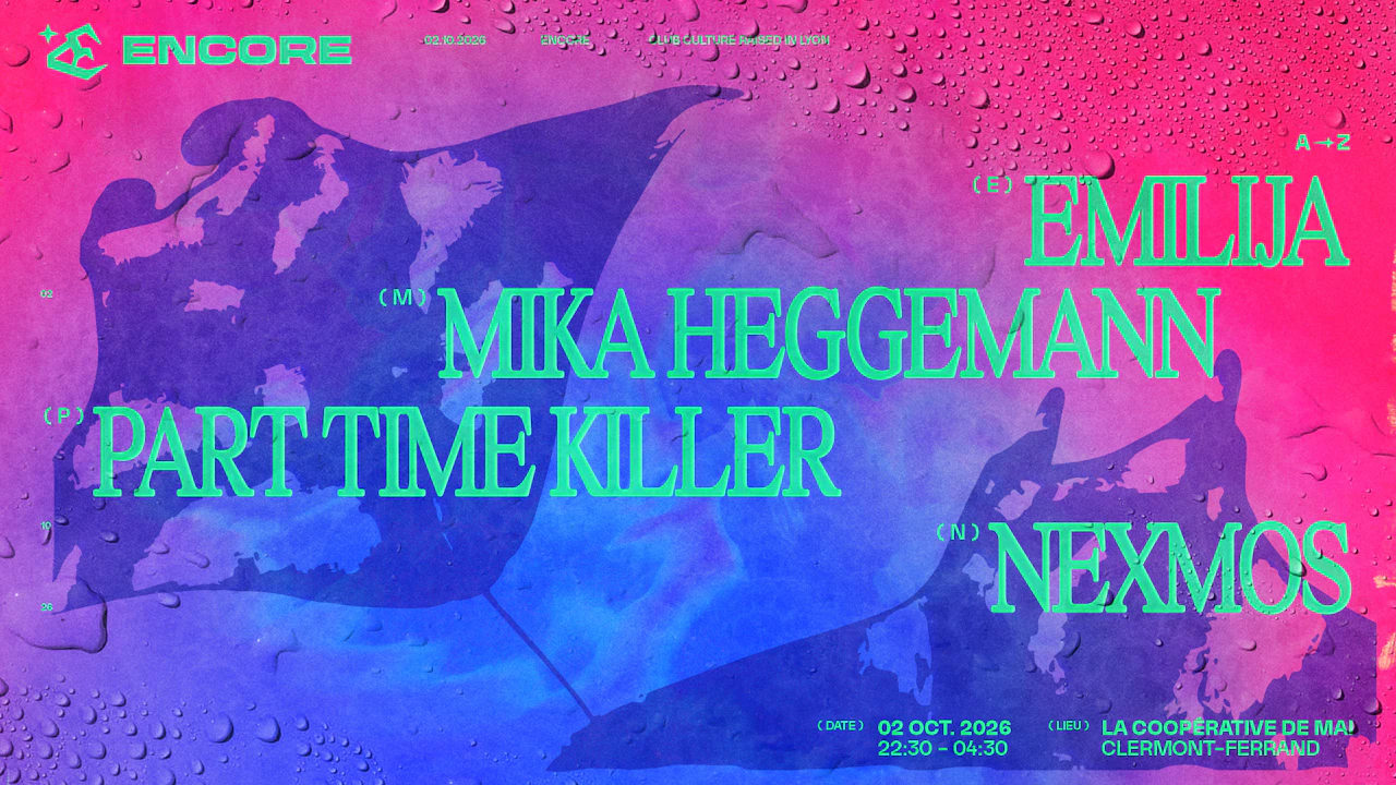ENCORE : Part Time Killer, Mika Heggemann, EMILIJA, Nexmos
