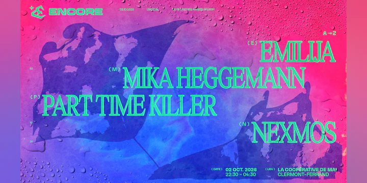 ENCORE : Part Time Killer, Mika Heggemann, EMILIJA, Nexmos