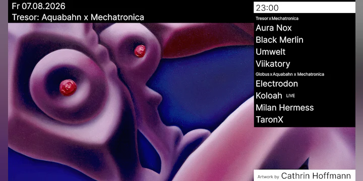 Tresor: Aquabahn x Mechatronica