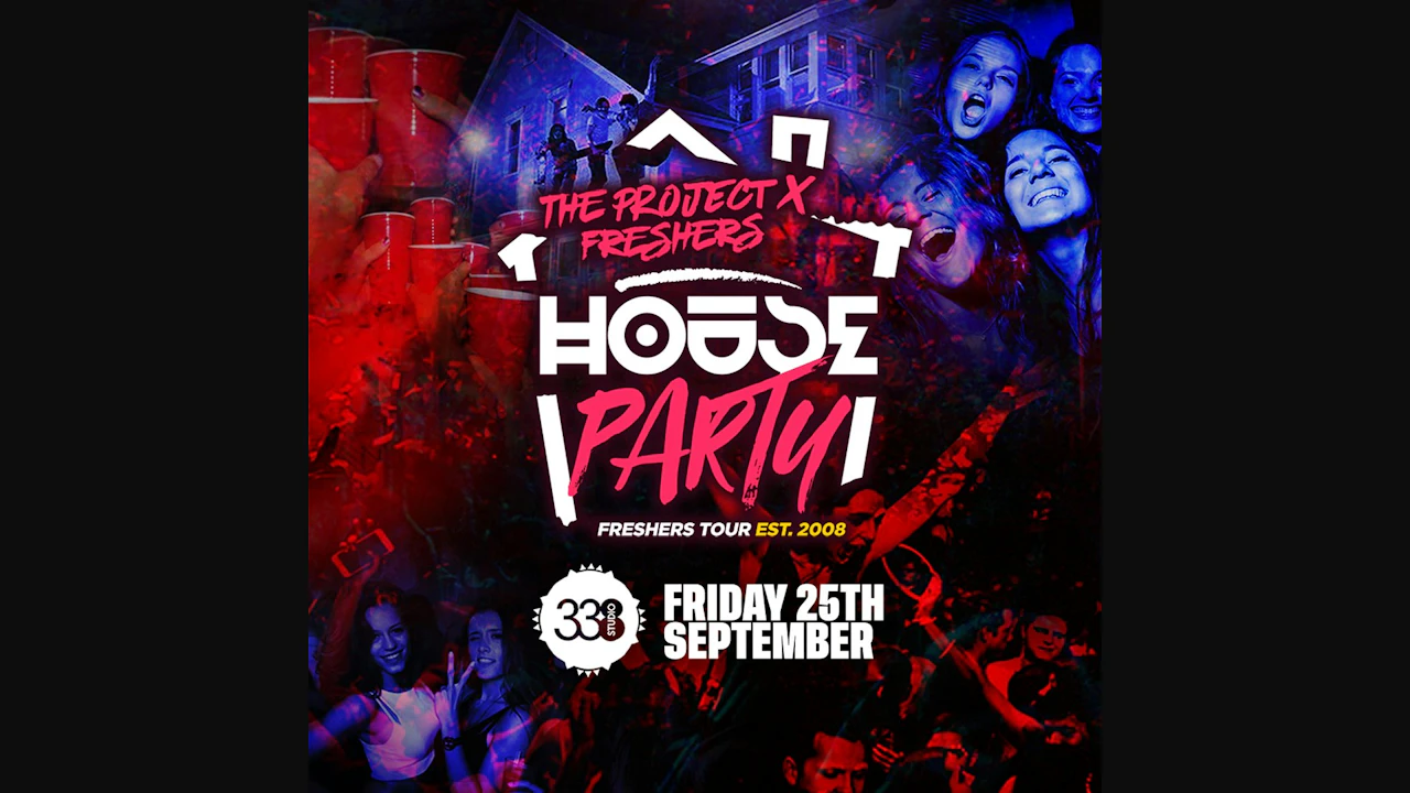 The Project X Freshers House Party