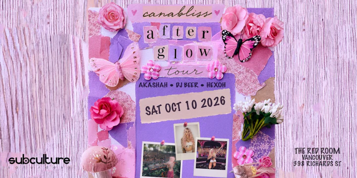 Canabliss - After Glow Tour at SUBculture Saturdays