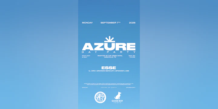 Azure Day Party Nashville Labor Day Sep 7th - Esse