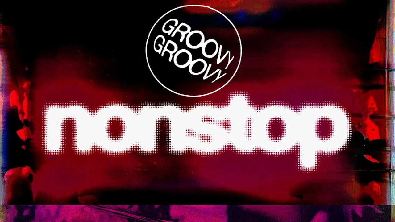 GROOVY GROOVY Nonstop: Gavsborg, Baalti, DJ Noir, DJ SWISHA, KATA, Lechuga Zafiro, NVST + more